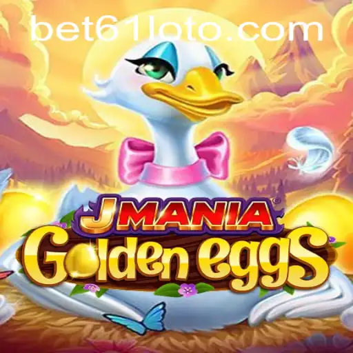 Explore JManiaGoldenEggs: A New Gaming Phenomenon and Bet61 PH Login